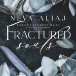Fractured Souls (Perfectly Imperfect 6) – Neva Altaj