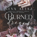 Burned Dreams (Perfectly Imperfect 7) by Neva Altaj