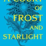 A Court of Frost and Starlight (A Court of Thorns and Roses Series 4) Sarah J. Maas