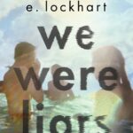 We were liars E. Lockhart