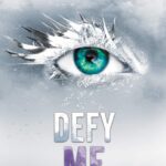 Defy Me (Shatter Me 5) Tahereh Mafi