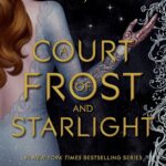 A Court of Frost and Starlight (A Court of Thorns and Roses Series 4) Sarah J. Maas