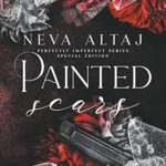 Painted Scars (Perfectly Imperfect 1) Neva Altaj
