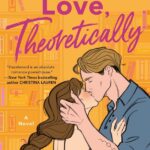 Love Theoretically Ali Hazelwood