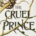 The Cruel Prince (The Folk of the Air 1) Holly Black