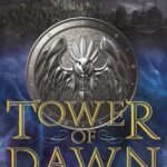 Tower of Dawn (Throne of Glass Series 6) Sarah J. Maas