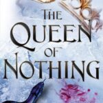 The Queen of Nothing (The Folk of the Air 3) Holly Black
