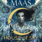 House of Sky and Breath (Crescent City Series 2) Sarah J. Maas