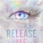 Release Me (Shatter Me: The New Republic 2) Tahereh Mafi