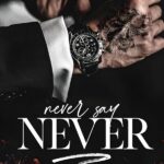Never Say Never (Vitale Brothers Book 4) Skyler Snow