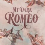 My Dark Romeo  Parker S. Huntington & L.J. Shen